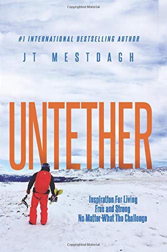 Stock image for Untether: Inspiration for Living Free and Strong No Matter What the Challenge for sale by Front Cover Books