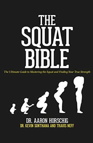 9781095696958: The Squat Bible: The Ultimate Guide to Mastering the Squat and Finding Your True Strength