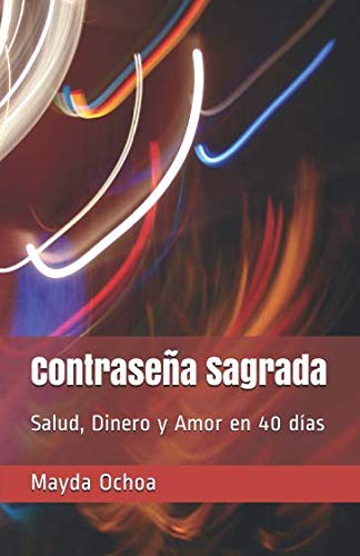 Stock image for Contrasea Sagrada: Salud, Dinero y Amor en 40 das for sale by Revaluation Books