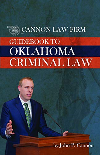 Stock image for Cannon Law Firm - Guidebook To Oklahoma Criminal Law for sale by ThriftBooks-Atlanta