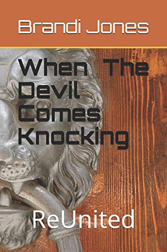 Beispielbild fr When The Devil Comes Knocking: ReUnited zum Verkauf von Lucky's Textbooks