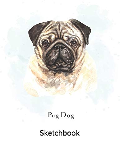 Imagen de archivo de Sketchbook: Pug Dog Blank Sketchbook for kids White Paper for Drawing, Doodling or Sketching 8.5 x 11 100 page a la venta por ThriftBooks-Dallas