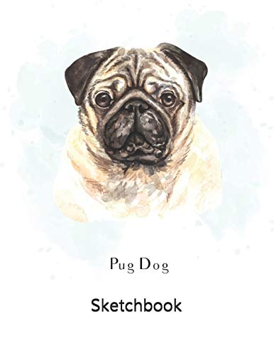 Stock image for Sketchbook: Pug Dog Blank Sketchbook for kids White Paper for Drawing, Doodling or Sketching 8.5 x 11 100 page for sale by ThriftBooks-Dallas