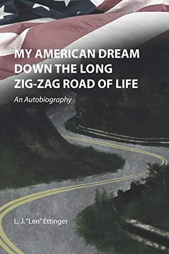 Stock image for My American Dream Down the Long Zig-Zag Road of Life: An Autobiography for sale by Revaluation Books