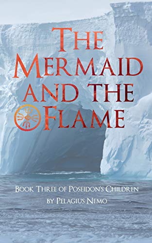 Beispielbild fr The Mermaid and the Flame: Book Three of Poseidons Children: 3 zum Verkauf von Reuseabook