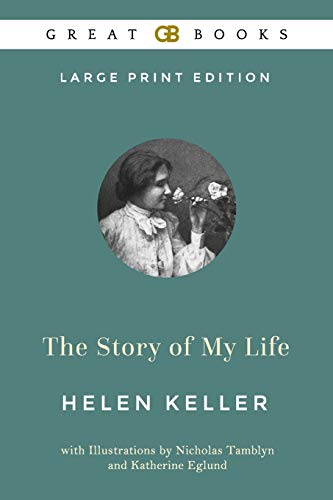 Stock image for The Story of My Life (Large Print Edition) by Helen Keller (Illustrated) for sale by HPB Inc.