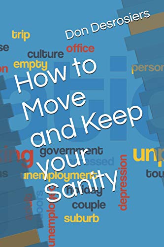 Stock image for How to Move and Keep your Sanity for sale by THE SAINT BOOKSTORE