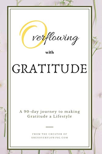 Stock image for Overflowing: with Gratitude! for sale by Revaluation Books