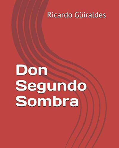 Imagen de archivo de Don Segundo Sombra a la venta por Revaluation Books