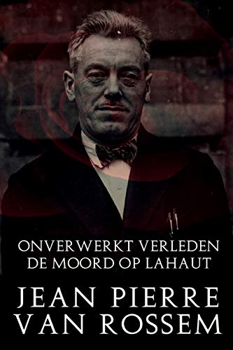 Stock image for Onverwerkt Verleden: De Moord Op Lahaut for sale by THE SAINT BOOKSTORE