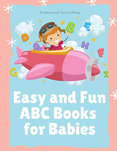 Stock image for Easy and Fun ABC Books for Babies: My Alphabet Learning Book for Toddlers, Kids from Preschool to First Grade to recognize English letters with cute . skills by tracing, matching and coloring. for sale by Lucky's Textbooks