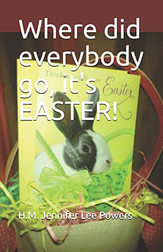 Stock image for Where did everybody go, it's EASTER! for sale by Lucky's Textbooks