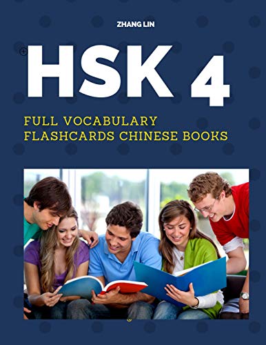 Stock image for HSK 4 Full Vocabulary Flashcards Chinese Books: A Quick way to Practice Complete 600 words list with Pinyin and English translation. Easy to remember all basic vocabulary guide for HSK level 4 standard course for Chinese Proficiency Real Test Preparation. for sale by THE SAINT BOOKSTORE