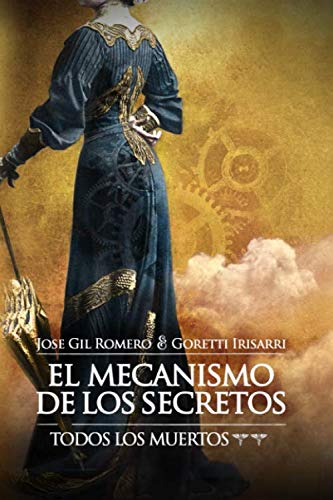 Stock image for EL MECANISMO DE LOS SECRETOS (TODOS LOS MUERTOS II) for sale by Revaluation Books