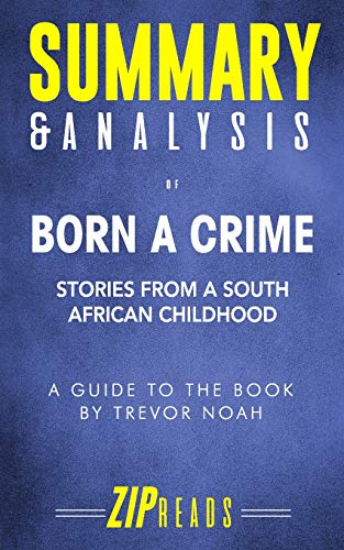 Stock image for Summary & Analysis of Born a Crime: Stories from a South African Childhood - A Guide to the Book by Trevor Noah for sale by ThriftBooks-Dallas