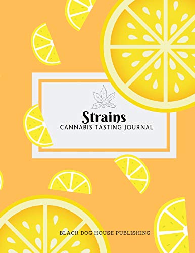 Stock image for Strains: Cannabis Tasting Journal with Lemons Summer Time for sale by Revaluation Books