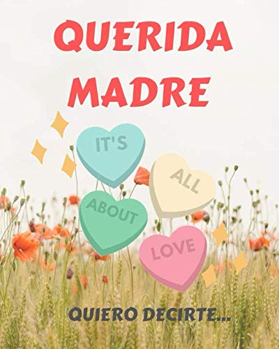 QUERIDA MADRE, QUIERO DECIRTE: Regalo ideal para mama, Dia de