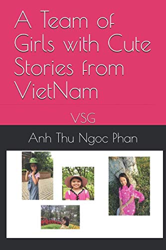 Beispielbild fr A Team of Girls with Cute Stories from VietNam: VSG (Team Girls) zum Verkauf von Revaluation Books