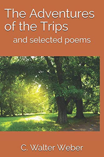 9781095958834: The Adventures of the Trips: and selected poems