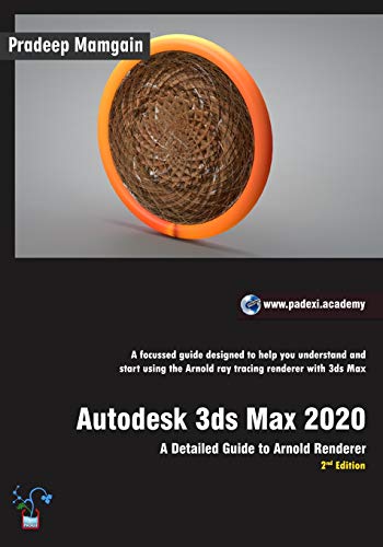 Beispielbild fr Autodesk 3ds Max 2020: A Detailed Guide to Arnold Renderer, 2nd Edition zum Verkauf von Lucky's Textbooks