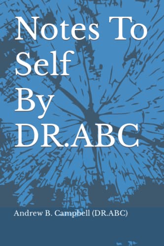 Imagen de archivo de Notes to Self by DR.ABC: Because we all can use a reminder a la venta por ThriftBooks-Atlanta