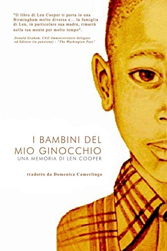9781096003762: I Bambini del Mio Ginocchio: Una memoria di Len Cooper (Italian Edition)