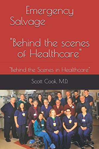9781096020837: Emergency Salvage: "Behind the Scenes in Healthcare"
