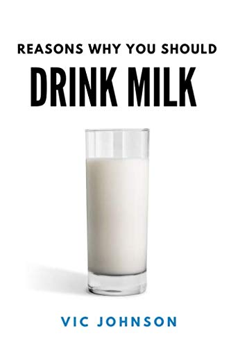 9781096038917: Reasons Why You Should Drink Milk