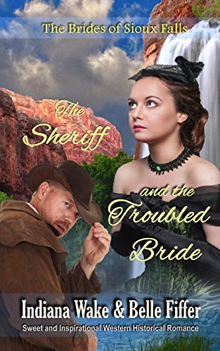 Imagen de archivo de The Sheriff and the Troubled Bride (The Brides of Sioux Falls) a la venta por Lucky's Textbooks