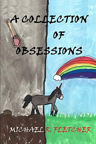 9781096079262: A Collection of Obsessions: The Short Stories of Michael R. Fletcher