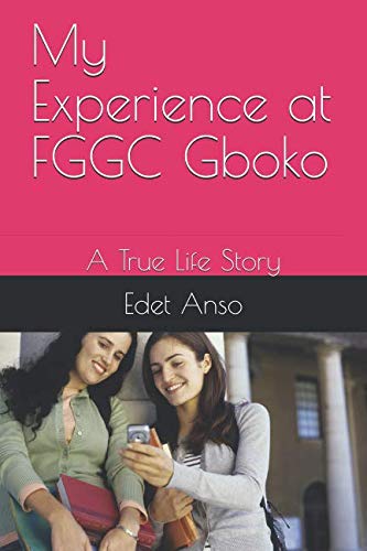 Stock image for My Experience at FGGC Gboko: A True Life Story for sale by Revaluation Books