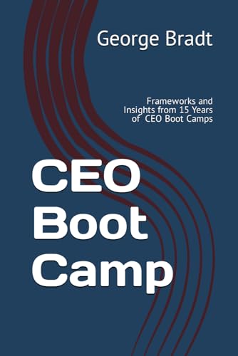 Stock image for CEO Boot Camp: Frameworks and Insights from 15 Years of CEO Connection CEO Boot Camps for sale by ThriftBooks-Atlanta