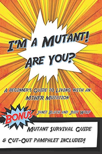 Beispielbild fr I'M a Mutant! Are You? A Beginner's Guide to Living with an MTHFR Mutation zum Verkauf von Mahler Books