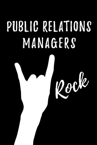 Stock image for Public Relations Managers Rock: Blank Lined Journal/Notebook as Cute,Funny,Appreciation day, birthday,Thanksgiving, Christmas Gift for Office Coworkers, colleagues,friends & family. for sale by Revaluation Books
