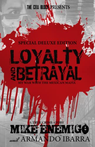 Beispielbild fr Loyalty & Betrayal: My War With the Mexican Mafia: Special Deluxe Edition zum Verkauf von California Books