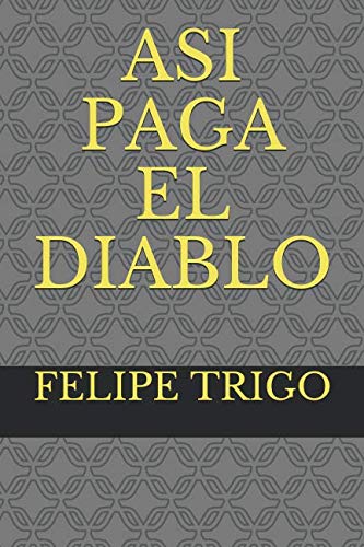 Stock image for ASI PAGA EL DIABLO for sale by Revaluation Books
