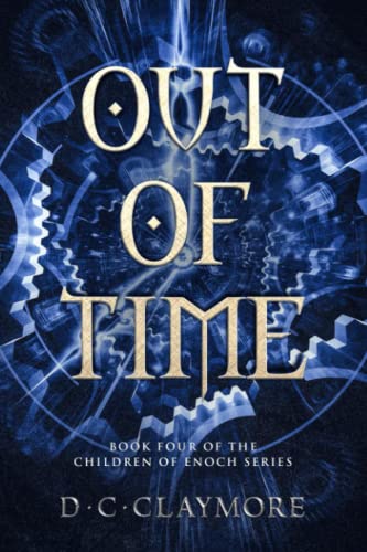 Stock image for Out of Time: The Children of Enoch Series Book 4 for sale by Chiron Media