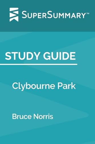 Stock image for Study Guide: Clybourne Park by Bruce Norris (SuperSummary) for sale by Revaluation Books