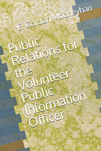 Stock image for Public Relations for the Volunteer Public Information Officer for sale by THE SAINT BOOKSTORE