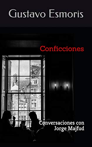 Stock image for Conficciones: Conversaciones con Jorge Majfud for sale by THE SAINT BOOKSTORE