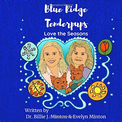 Imagen de archivo de Blue Ridge Moments: Blue Ridge Tenderpups Love the Seasons a la venta por Save With Sam