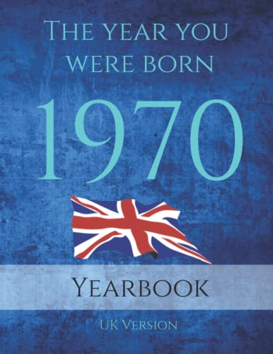 Stock image for The Year You Were born 1970: Interesting facts in 1970. Topics covered are events of the year, fashion, births, music, movies and much more. for sale by WorldofBooks
