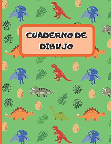 Stock image for CUADERNO DE DIBUJO: LINDOS DINOSAURIOS PREHISTORICOS. CUADERNO PARA DIBUJAR, 22cm X 28cm. 100 PAGINAS EN BLANCO, GRAN TAMA O. REGALO CREATIVO Y ORIGINAL. Cumpleaños. Niños y niñas. (Spanish Edition) for sale by Books From California