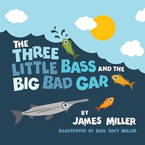 Beispielbild fr The Three Little Bass and the Big Bad Gar (The Three Little Book Series by the Miller Brothers) zum Verkauf von ZBK Books