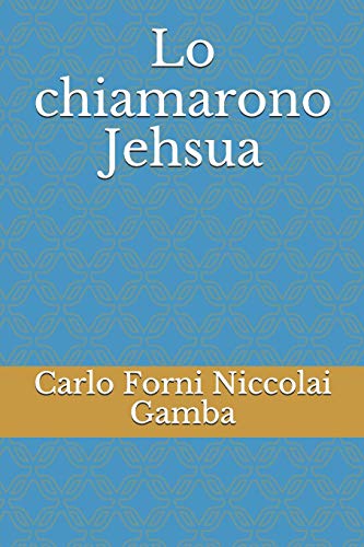 Stock image for Lo chiamarono Jehsua (Italian Edition) for sale by Lucky's Textbooks