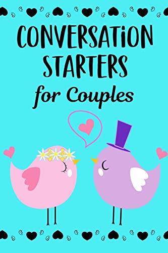 Stock image for Conversation Starters For Couples: A Dating & Relationship Communication Skills Workbook For Husband And Wives Or Boyfriend And Girlfriend for sale by Lucky's Textbooks