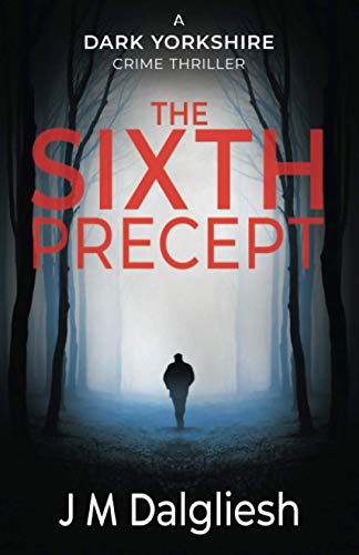 Beispielbild fr The Sixth Precept (The Dark Yorkshire Crime Thrillers) zum Verkauf von Wonder Book