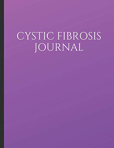 Imagen de archivo de Cystic Fibrosis Journal: Beautiful Journal With Pain, Symptom and Mood Trackers, Medication Tracker, Food Journal, Quotes, Mindfulness Exercises, Gratitude Prompts and more. a la venta por Revaluation Books