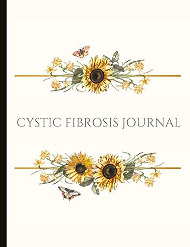 Imagen de archivo de Cystic Fibrosis Journal: Beautiful Journal With Pain, Symptom and Mood Trackers, Medication Tracker, Food Journal, Quotes, Mindfulness Exercises, Gratitude Prompts and more. a la venta por Revaluation Books