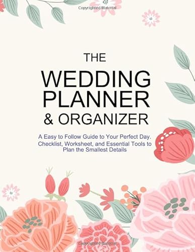 Imagen de archivo de The Wedding Planner & Organizer: A Easy to Follow Guide to Your Perfect Day. Checklist, Worksheet, and Essential Tools to Plan the Smallest Details. a la venta por Revaluation Books